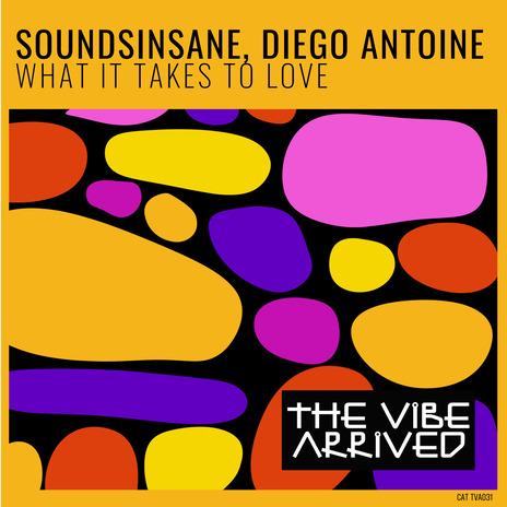 What It Takes To Love ft. Diego Antoine | Boomplay Music