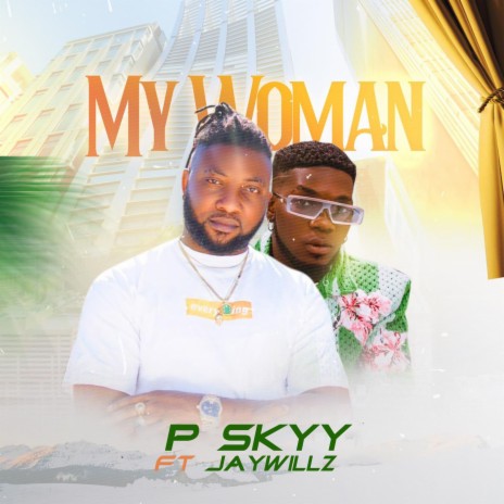 My Woman ft. JAYWILLZ | Boomplay Music