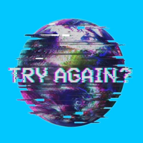 Try Again | Boomplay Music