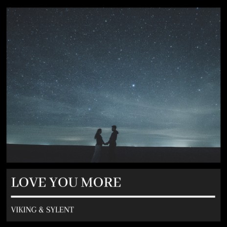 Love You More ft. Viking | Boomplay Music