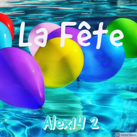 La Fête | Boomplay Music