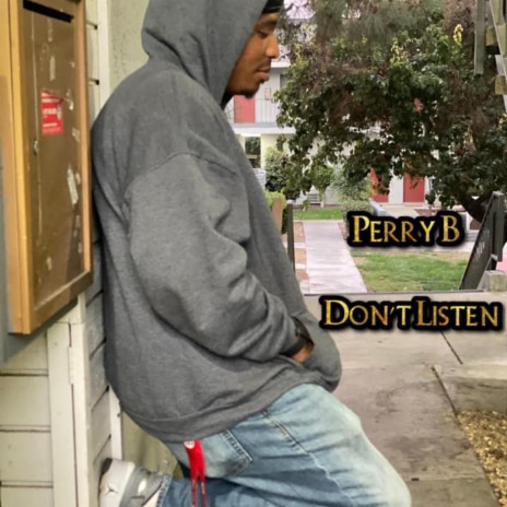 Don't Listen | Boomplay Music