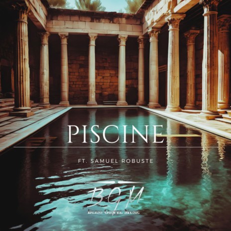 Piscine ft. Samuel ROBUSTE | Boomplay Music