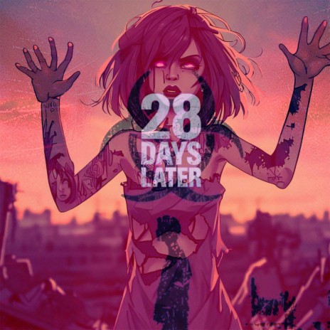 28 DAYS LATER | Boomplay Music