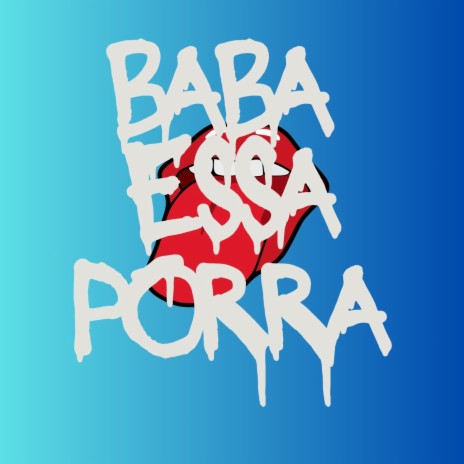 Baba Essa Porra ft. DJ W7 OFICIAL | Boomplay Music