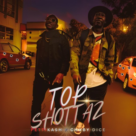 Top Shottaz ft. Chuby Dice