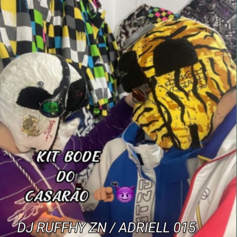 KIT BODE DO CASARÃO (REMASTERED) ft. ADRIELL 015 | Boomplay Music