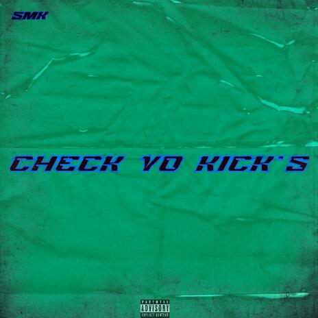 Check Yo Kick's | Boomplay Music