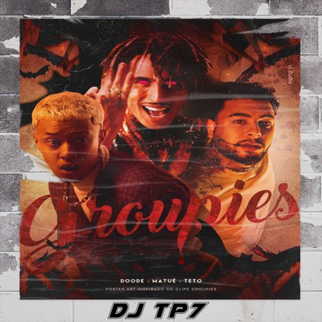 Groupies - song and lyrics by Doode, Teto, Matuê