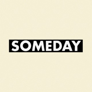 Someday