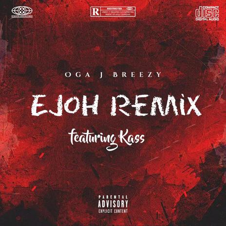 Ejoh (Remix) ft. Kass | Boomplay Music