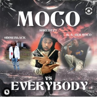 MOCO vs EVERYBODY