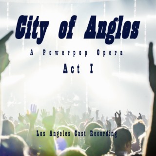 City of Angles (Act I)