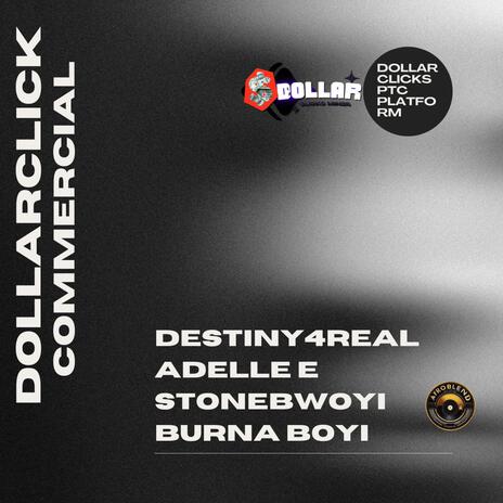 Dollarclick PTC Winning ft. Stonebwoyi, Burna Boyi & Adelle E | Boomplay Music