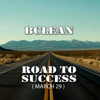 Road to Success (March 29)