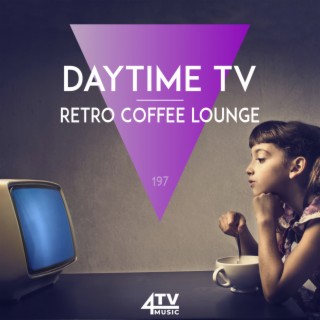 Daytime TV - Retro Coffee Lounge