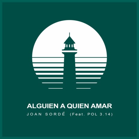 Alguien a Quien Amar ft. Pol 3.14 | Boomplay Music