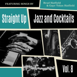 Straight Up: Jazz and Cocktails, Vol. 8