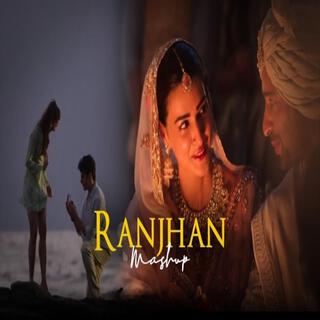 RANJHAN Mashup