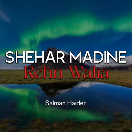 Shehar Madine Rehn Walia | Boomplay Music