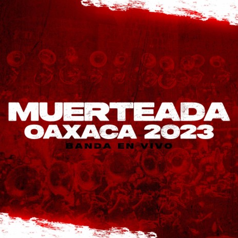 Muerteada Oaxaca 2023 | Boomplay Music