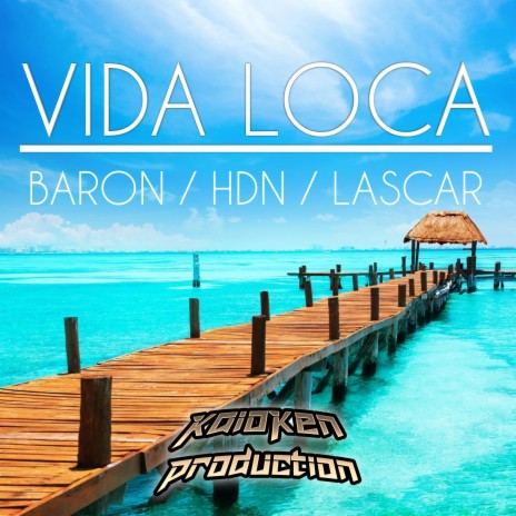 Vida loca ft. Lascar & HDN | Boomplay Music