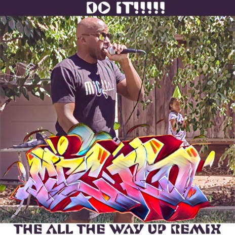 Do It! (The All the Way Up Remix)