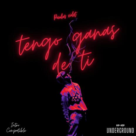 Tengo Ganas De Ti | Boomplay Music