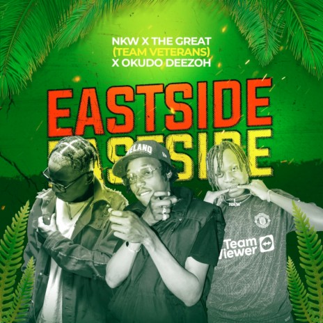 Eastside ft. Okudo Deezoh & Thee Great | Boomplay Music