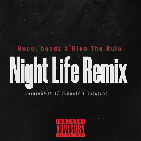 Night Life (Remix Version) ft. Rico Tha Rula