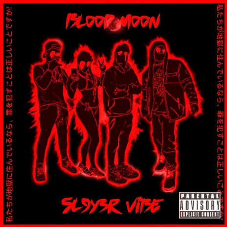 +BLOOD+MOON+++SL9Y3R+ViBE+ ft. S'likedat, Big Bata & Kitty Kocktail