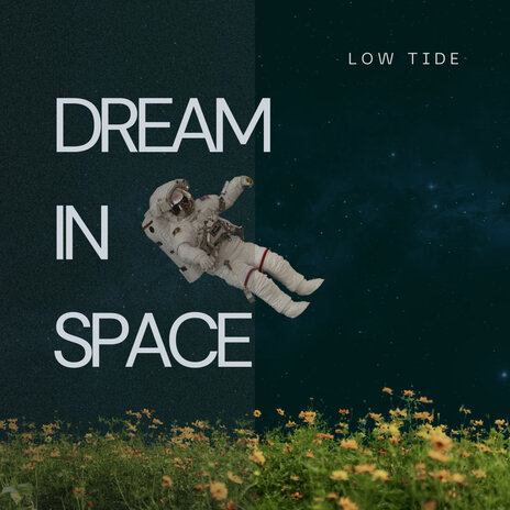 Dream in Space