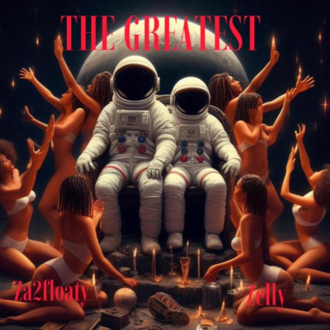 The Greatest ft. Za2floaty | Boomplay Music