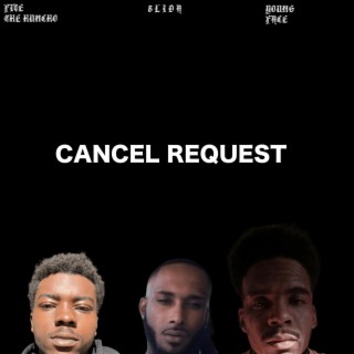 Cancel Request