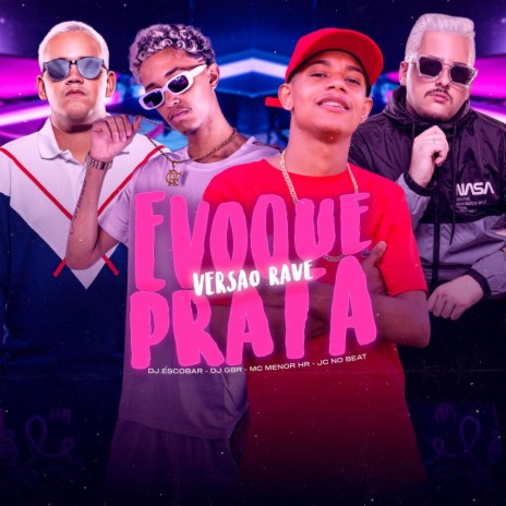 Evoque Prata Rave (DJ GBR & JC no Beat Remix) ft. DJ ESCOBAR | Boomplay Music