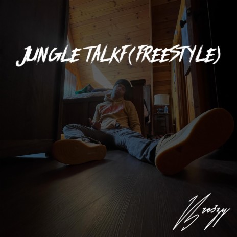 Jungle talk(freestyle)