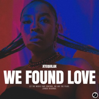 We Found Love