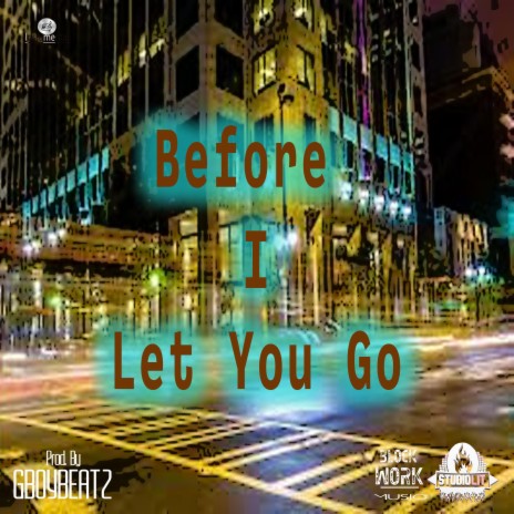 Before I Let You Go (Instrumental) | Boomplay Music