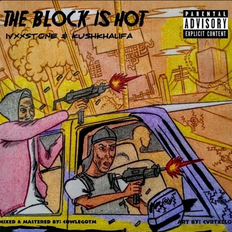 THE BLOCK IS HOT ft. KUSHKHALIFA | Boomplay Music
