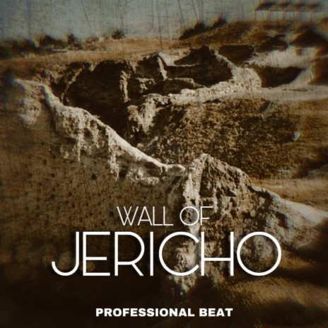 Wall of Jericho | Boomplay Music