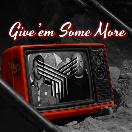 Give'em Some More | Boomplay Music