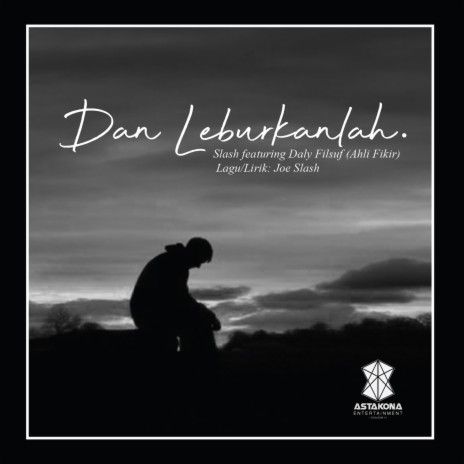 Dan Leburkanlah (feat. Daly Filsuf) | Boomplay Music