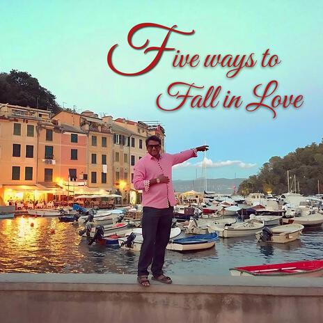 Five ways to fall in love | Boomplay Music