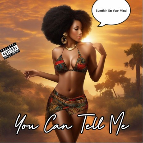 You Can Tell Me | Boomplay Music