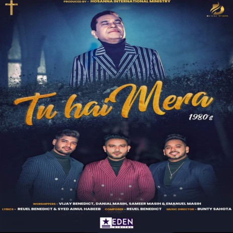 Tu Hai Mera ft. Danial Masih, Sameer Masih & Emanuel Masih | Boomplay Music