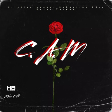 C.A.M (Radio Edit) ft. Sebastián PR. & Duver Vargas | Boomplay Music