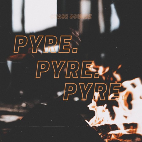 PYRE. | Boomplay Music