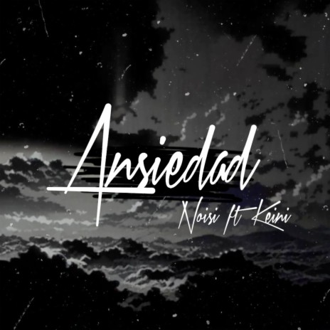 Ansiedad ft. Keini | Boomplay Music