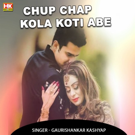 Chup Chap Kola Koti Abe | Boomplay Music