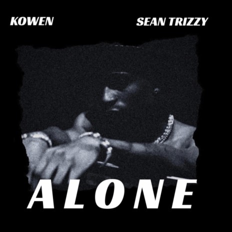 Alone ft. Sean Trizzy | Boomplay Music
